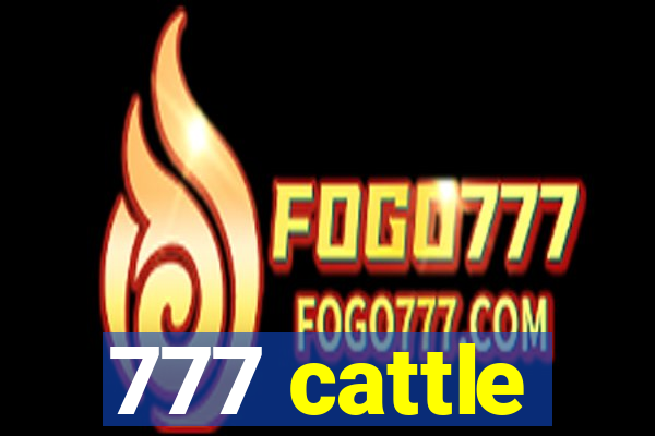 777 cattle